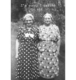 Trash Talk by Annie Trash Talk Greeting Card - Sorry I Called You Old