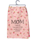 FLEURISH Mom I Can't Say I Love You Enough Kitchen Towel