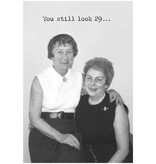 Trash Talk by Annie Trash Talk Greeting Card - You Still Look 29