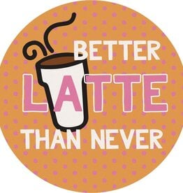 FLEURISH Better Latte Round Car Coaster