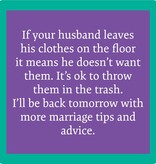 Drinks on Me coasters Marriage Tips Coaster