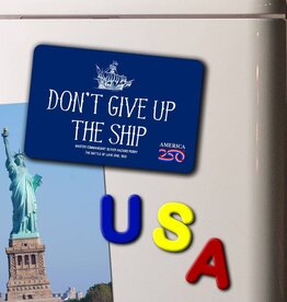Don't Give Up the Ship America250 Magnet