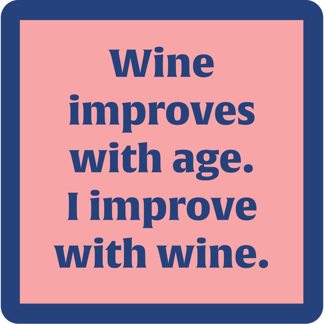 Drinks on Me COASTER Wine Improves | Funny Home Gift | Home Bar Decor