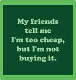 Drinks on Me COASTER Friends Tell Me | Funny Home Gift | Home Bar Decor