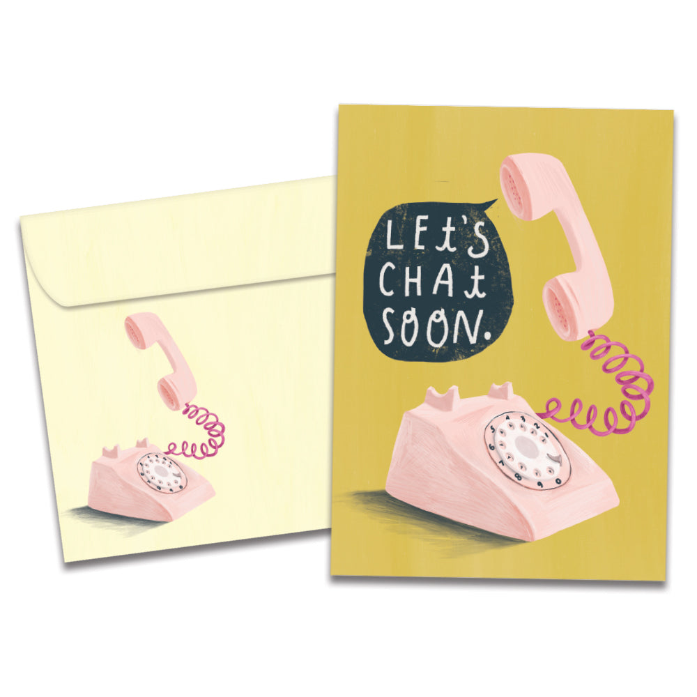 Let's Chat Soon Just Because Greeting Card