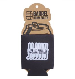Barrel Down South Life is Full of Important Decisions Golf Can Cooler