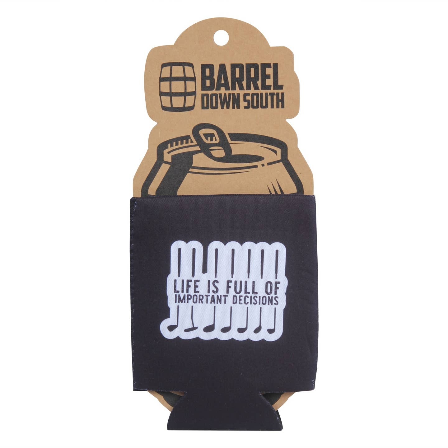 Barrel Down South Life is Full of Important Decisions Golf Can Cooler