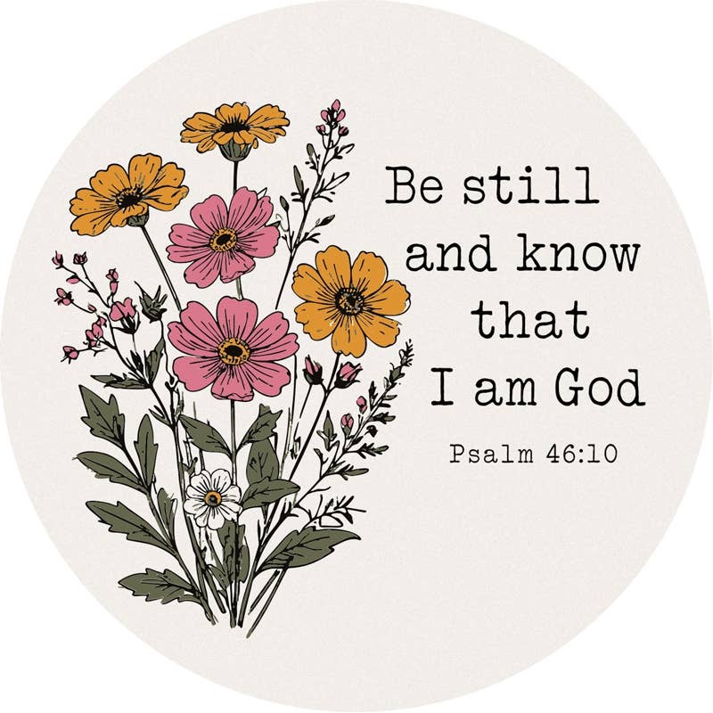 FLEURISH Psalm 46:10 Round Car Coaster