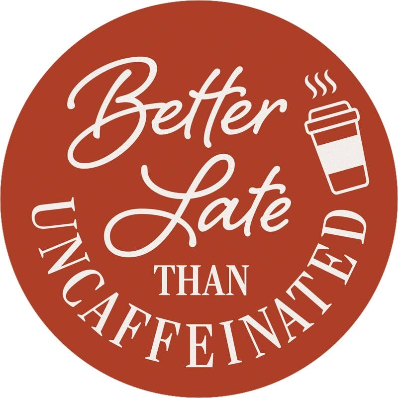 FLEURISH Uncaffeinated Round Car Coaster