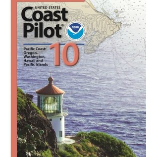 NOS Coast Pilot 10: 3E/2022 Pacific Coast - Oregon, Washington, Hawaii, Pacific