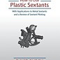 SSN How to Use Plastic Sextants: With Applications to Metal Sextants and a Review of Sextant Piloting