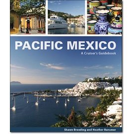 Pacific Mexico, a Cruiser's Guidebook 1st Edition