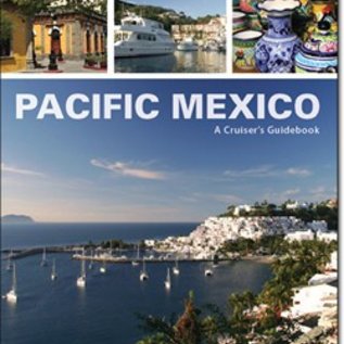 Pacific Mexico, a Cruiser's Guidebook 1st Edition
