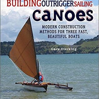 TAB Building Outrigger Sailing Canoes: Modern Construction Methods for Three Fast, Beautiful Boats