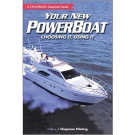 STE Your New Powerboat: Choosing It, Using It (A Chapman Nautical Guide)
