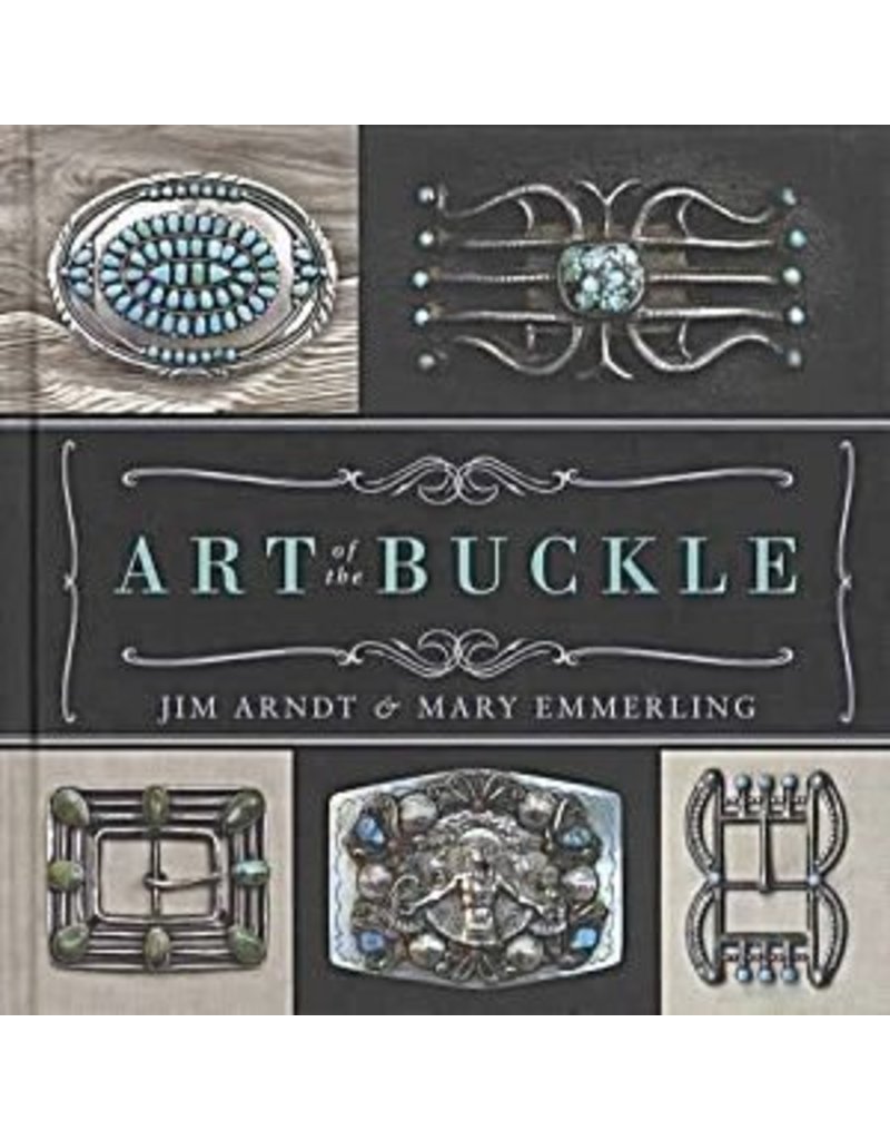 Gibbs Smith Art of the Buckle by: Jim Arndt & Mary Emmerling