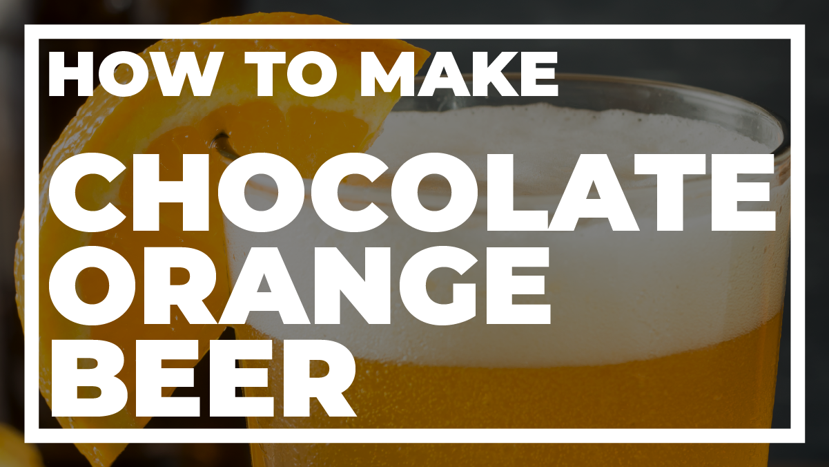 How To Make Chocolate Orange Beer
