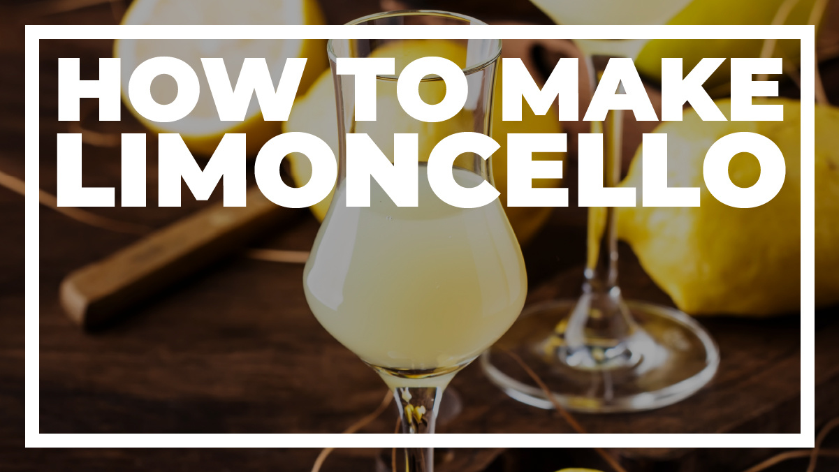 How to Make Limoncello