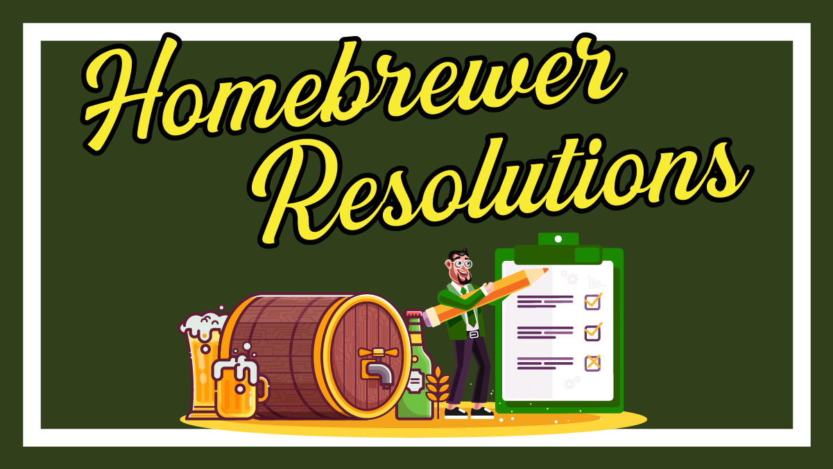 Become a Better Brewer This Year (10 Homebrewer Resolutions for 2021)