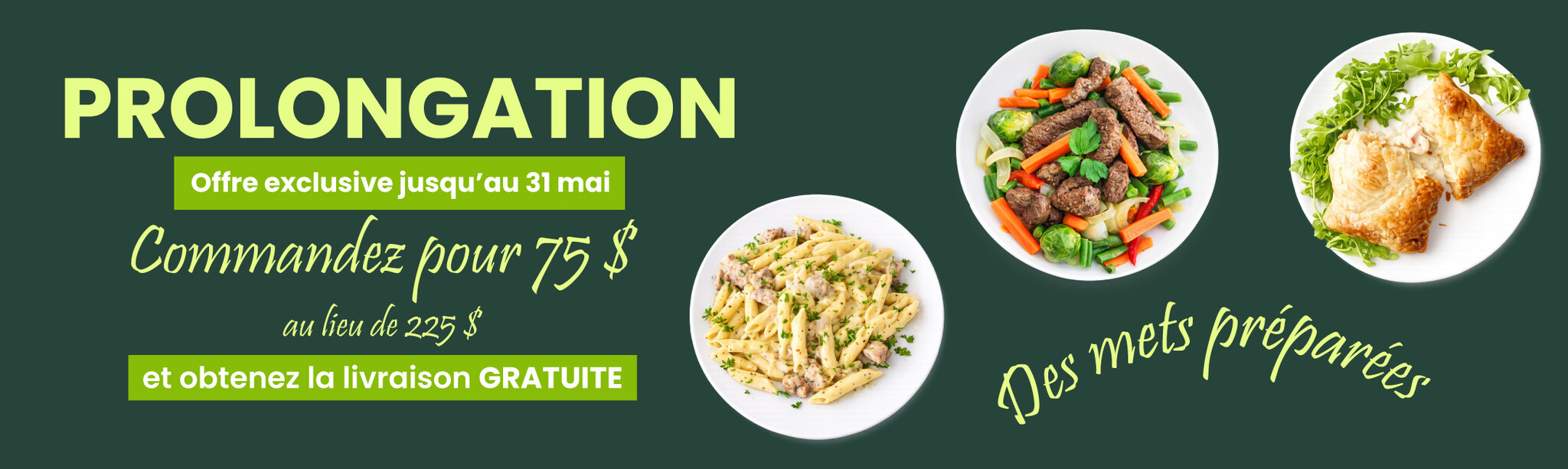 Prolongation Livraison gratuite 75$