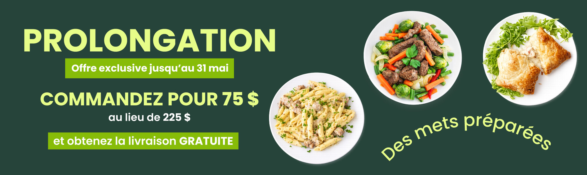 Prolongation Livraison gratuite 75$