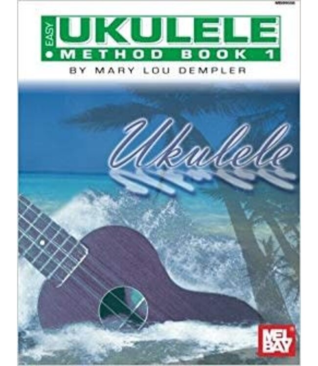 Mel Bay Easy Ukulele Method Book 1
