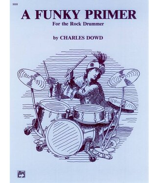Mel Bay A Funky Primer For the Rock Drummer, Charles Dowd