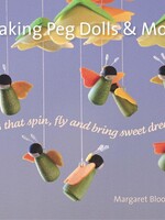 Hawthorne Press Making Peg Dolls And More: Toys That Spin Fly And Bring Sweet Dreams