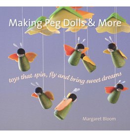 Hawthorne Press Making Peg Dolls And More: Toys That Spin Fly And Bring Sweet Dreams