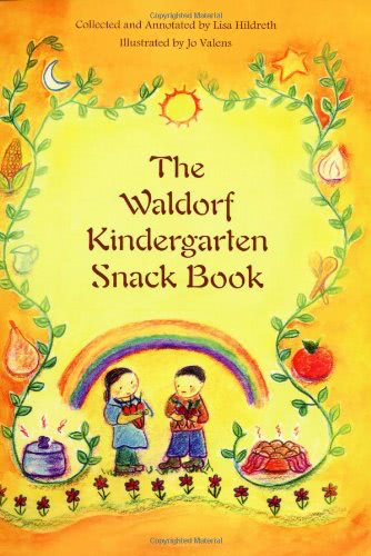 Steiner Books The Waldorf Kindergarten Snack Book