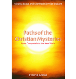 Temple Lodge Press Paths Of The Christian Mysteries: From Compostela To The New World