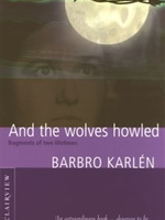 Clairview Books And The Wolves Howled: Fragments Of Two Lifetimes
