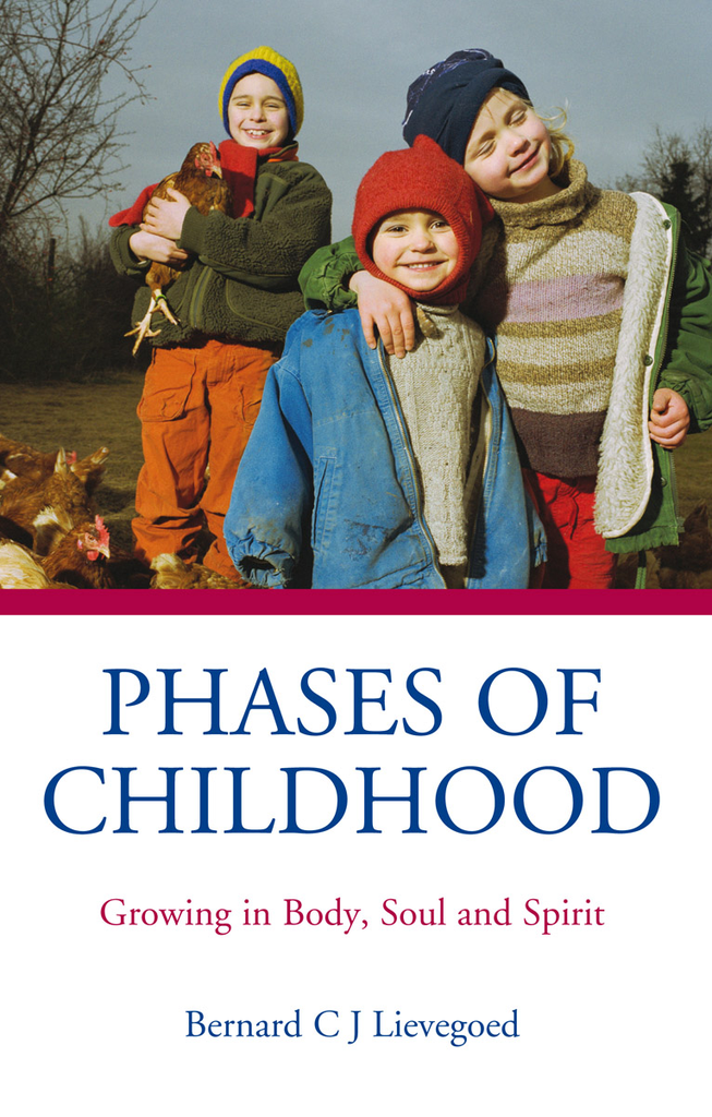 Floris Books Phases Of Childhood: Growing In Body Soul And Spirit