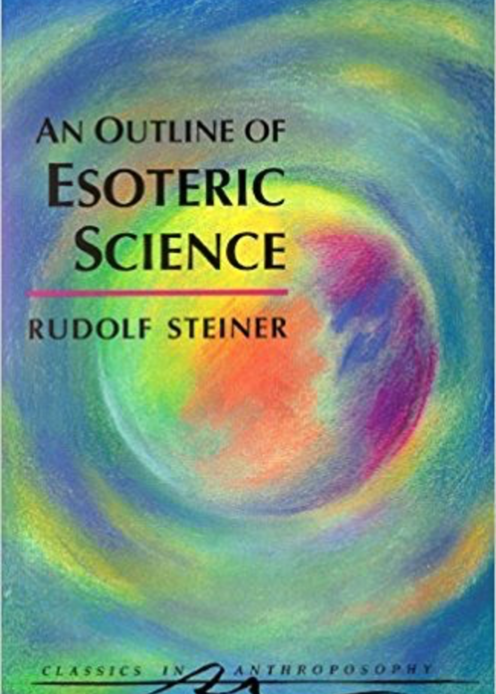 Steiner Books An Outline of Esoteric Science (CW 13)