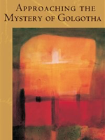 Steiner Books Approaching The Mystery Of Golgotha: (CW 152)