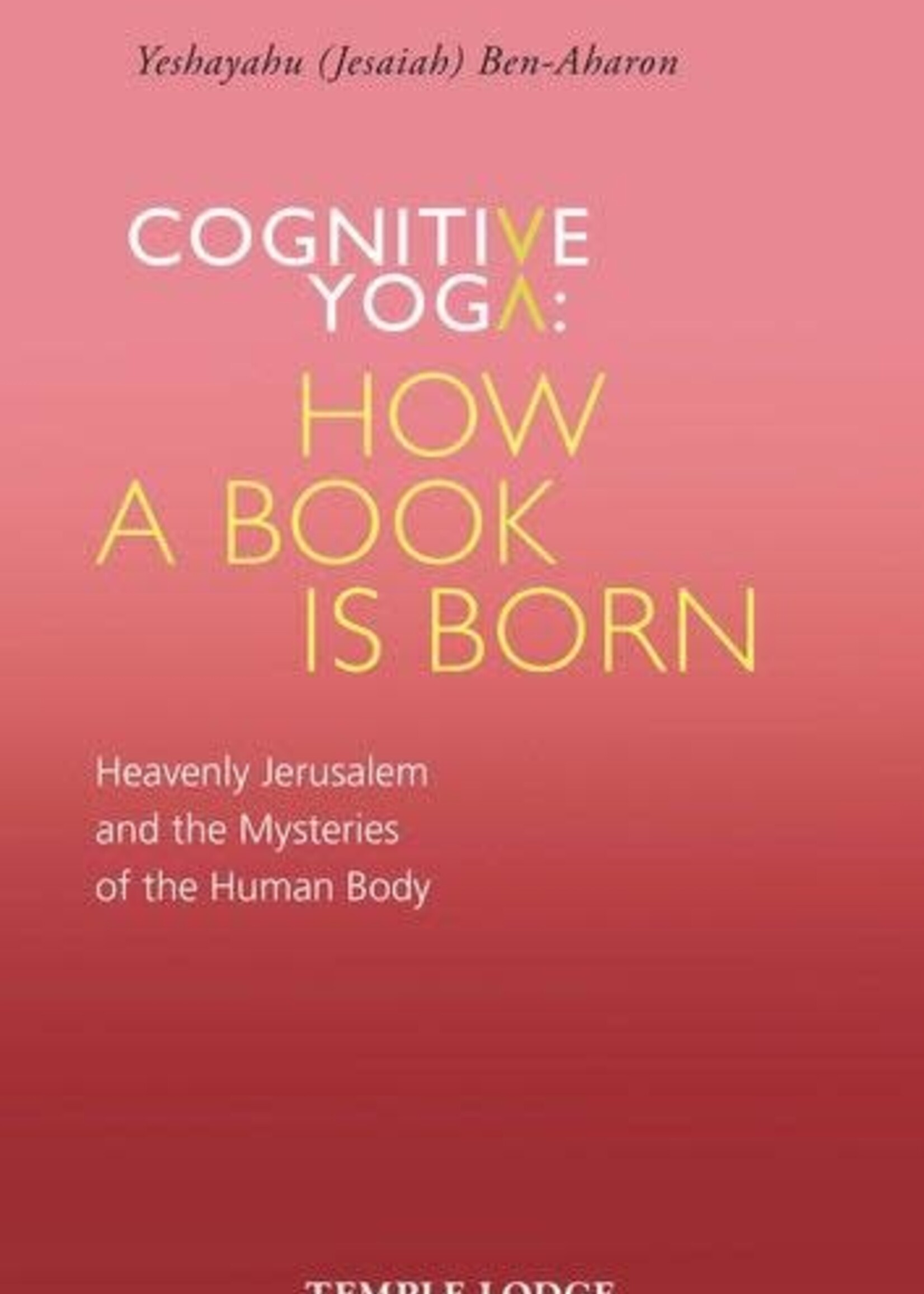 Temple Lodge Press Cognitive Yoga – How a Book Is Born