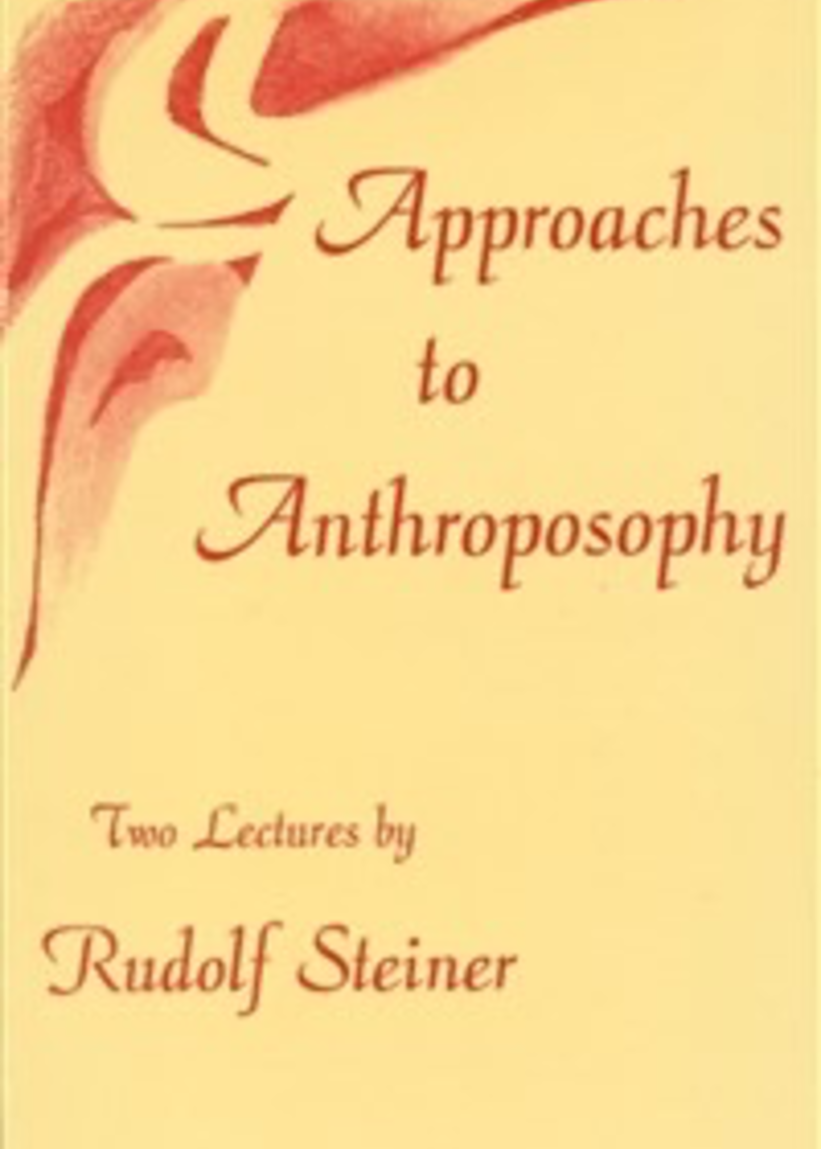 Rudolf Steiner Press Approaches To Anthroposophy: Human Life From The Perspective Of Spiritual Science