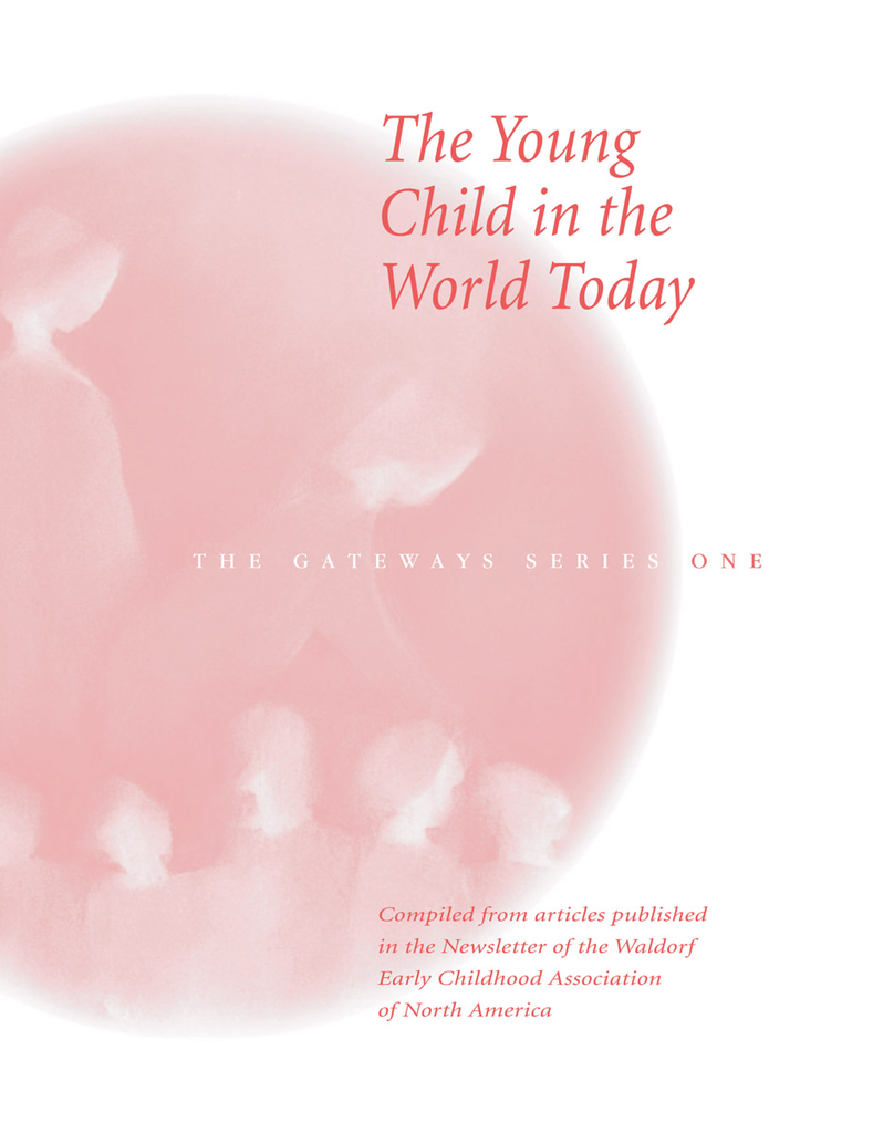 WECAN Press The Young Child in the World Today - Gateways Volume One