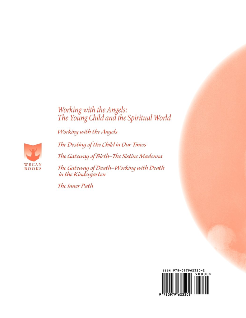 WECAN Press Working with the Angels: Young Child and the Spiritual World - Gateways Volume Two