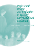 WECAN Press Professional Review and Evaluation in Waldorf Early Childhood Education - Gateways Volume Six