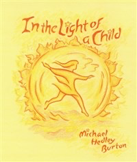 Steiner Books In The Light Of A Child: A Journey Through The 52 Weeks Of The Year In Both Hemispheres For Children