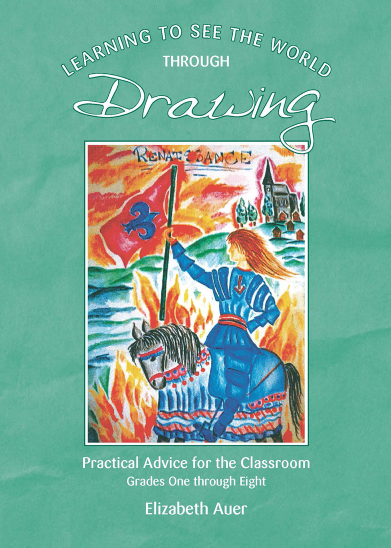 Waldorf Publications Learning to See the World through Drawing
