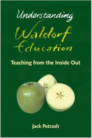 Gryphon House Understanding Waldorf Education: Teaching from the inside out