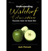 Gryphon House Understanding Waldorf Education: Teaching from the inside out