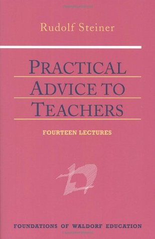 Steiner Books Practical Advice To Teachers: Fourteen Lectures (GA 294)