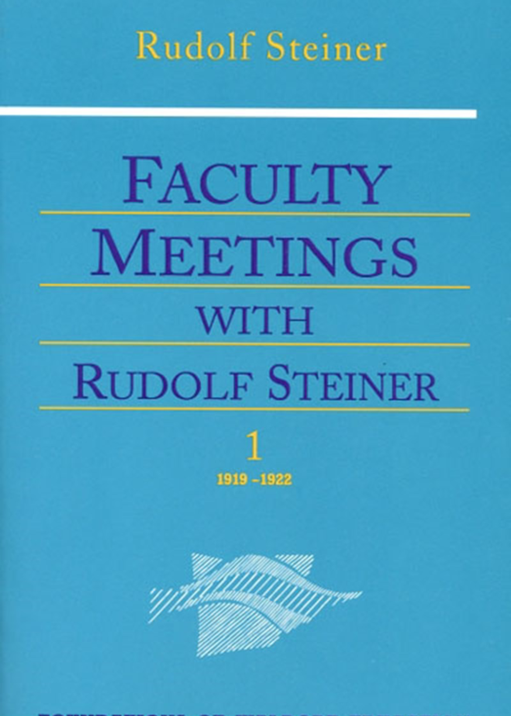 Steiner Books Faculty Meetings With Rudolf Steiner: (2 Volumes Cw 300a/B)