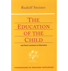 Steiner Books The Education Of The Child: And Early Lectures On Education