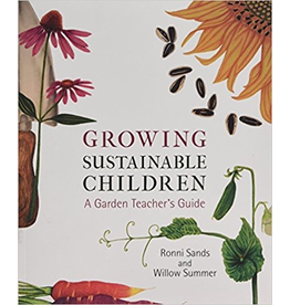 Lindisfarne Books Growing Sustainable Children - A Garden Teacher’s Guide