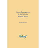 Waldorf Publications Parent Participation in the Life of a Waldorf School