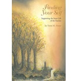 Waldorf Publications Finding Your Self: Supporting the Inner Life of the Teacher